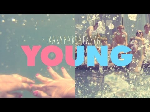 'Young' - KAKKMADDAFAKKA (Official Video)