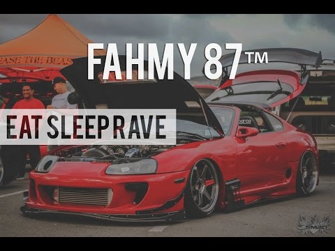 Fahmy 87™ - Eat Sleep Rave - UC9Xnzk7NEdUzU6kJ9hncXHA