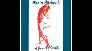 Nicola Hitchcock - Strange Times [A Bowl Of Chalk]
