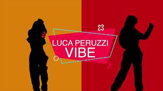 Luca Peruzzi - Vibe (Official Video) [House, Dance, Nu Disco]
