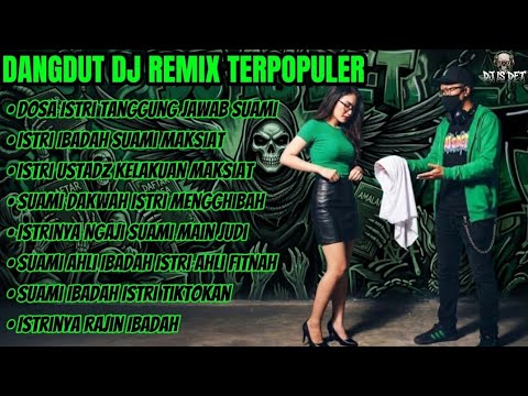Dosa Istri Tanggung Jawab Suami - DJ IS DET - Dangdut DJ Remix Terpopuler Full Bass 2026