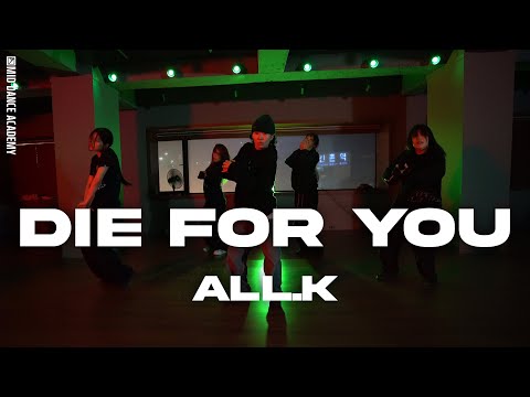 ALL.K ChoreographyㅣThe Weeknd - Die For YouㅣMID DANCE STUDIO