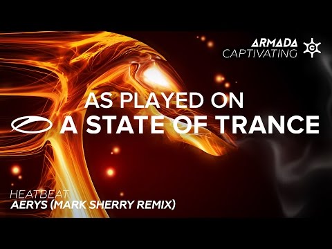 Heatbeat - Aerys (Mark Sherry Remix) [A State Of Trance 767] - UCalCDSmZAYD73tqVZ4l8yJg