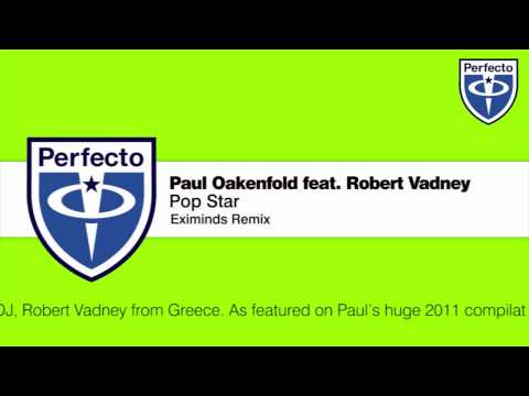 Paul Oakenfold feat. Robert Vadney - Pop Star (Eximinds Remix) - UCGZXYc32ri4D0gSLPf2pZXQ