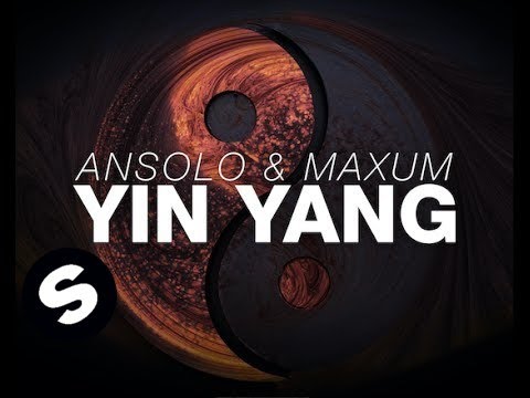 Ansolo & Maxum - Yin Yang - UCpDJl2EmP7Oh90Vylx0dZtA