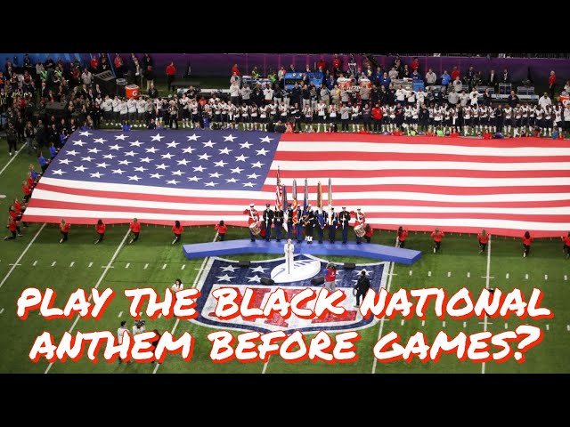 Is the NFL Playing the Black National Anthem?