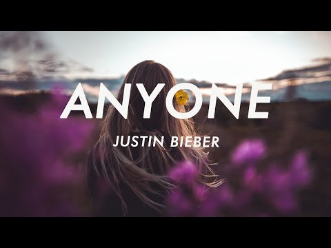 Justin Bieber - Anyone (Lyrics)