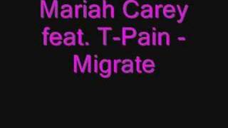 Mariah Carey feat. T-Pain - Migrate