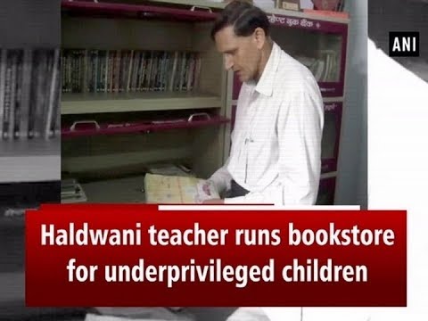 Haldwani teacher runs bookstore for underprivileged children - #Uttarakhand