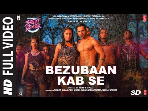 Full Song : Bezubaan Kab Se | Street Dancer 3D | Varun D | Siddharth B, Jubin N,Sachin-Jigar