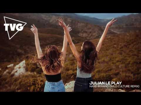 Julian le Play - Hand In Hand (Wild Culture Remix) - UCxH0sQJKG6Aq9-vFIPnDZ2A