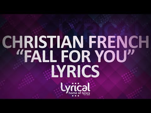 Christian French - Fall For You (Prod. Triegy) Lyrics - UCnQ9vhG-1cBieeqnyuZO-eQ