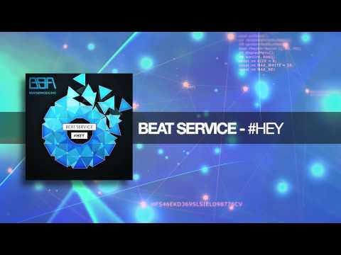 BEAT SERVICE -  #Hey (BeatServiceAudio / RazNitzanMusic) - UCsoHXOnM64WwLccxTgwQ-KQ