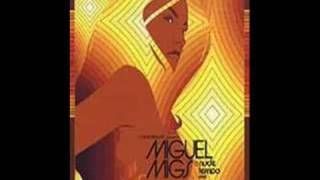 Miguel Migs - Happiness is free