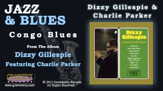 Dizzy Gillespie & Charlie Parker - Congo Blues