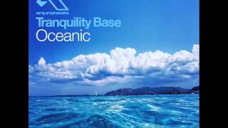 Above & Beyond Pres. Tranquility Base - Oceanic (Sean Tyas Remix)
