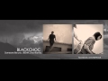 MV เพลง Someone Like You - BLACKCHOC feat. Ramita
