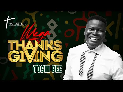 Mega Thanksgiving Praise With Tosin Bee