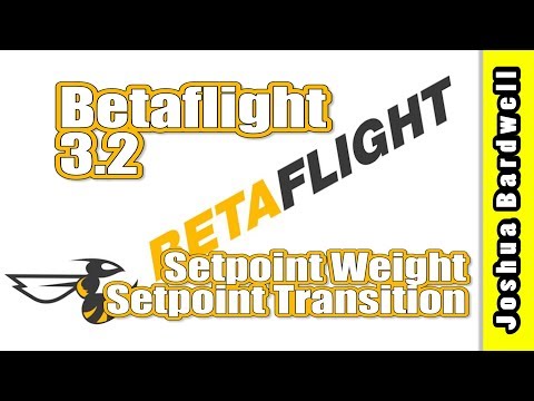 Betaflight 3.2 Setpoint Weight and Setpoint Transition - UCX3eufnI7A2I7IkKHZn8KSQ