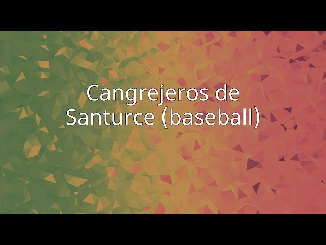 Cangrejeros De Santurce: Puerto Rico’s Baseball Team