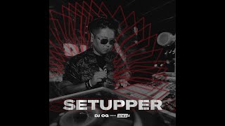 DJ OG - SETUPPER /original version/