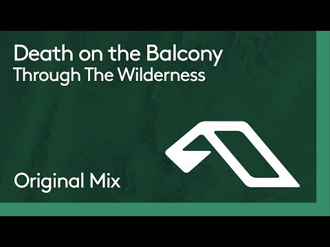 Death on the Balcony - Through The Wilderness - UCbDgBFAketcO26wz-pR6OKA