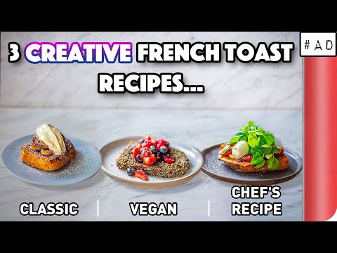 3 Creative French Toast Recipes COMPARED