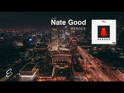 Nate Good - Heroes (Prod. Pilgrim) - UCqhNRDQE_fqBDBwsvmT8cTg