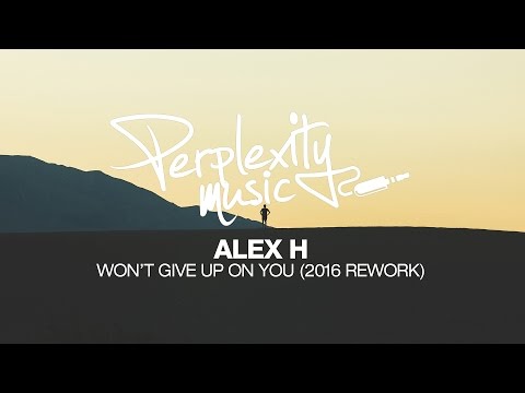 Alex H - Won't Give Up On You (2016 Rework) | THS89 - UCVz8LE_RJLe7IA79a8tFZdg