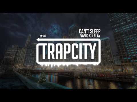 Vanic x K.Flay - Can't Sleep - UC65afEgL62PGFWXY7n6CUbA