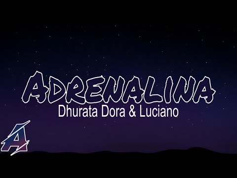 Dhurata Dora & Luciano - Adrenalina (Lyrics)