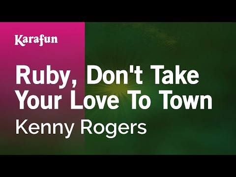 Karaoke Ruby, Don't Take Your Love To Town - Kenny Rogers * - UCbqcG1rdt9LMwOJN4PyGTKg