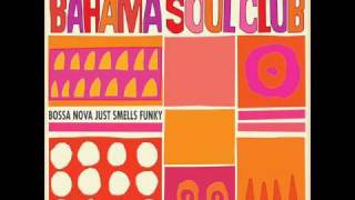 The Bahama Soul Club - Nassau Jam (Smoove's Funky Jam Remix)