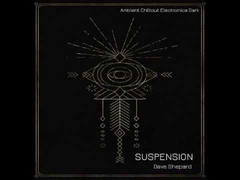 SUSPENSION - Ambient | Atmospheric | Electronica | Chill | Dark - UC9x0mGSQ8PBABq-78vsJ8aA