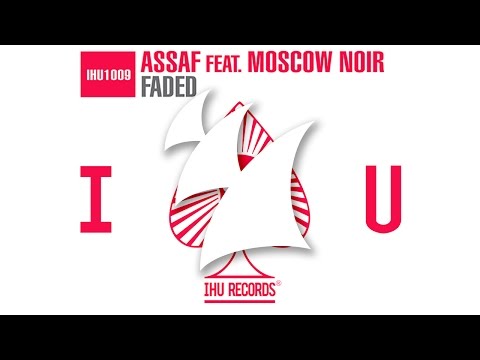 Assaf feat. Moscow Noir - Faded (Radio Edit) - UCGZXYc32ri4D0gSLPf2pZXQ