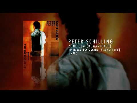 Peter Schilling - Zone 804 (Remastered)