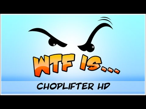 ► WTF Is... - Choplifter HD ? - UCy1Ms_5qBTawC-k7PVjHXKQ