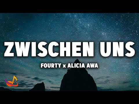 FOURTY x ALICIA AWA - ZWISCHEN UNS [Lyrics]