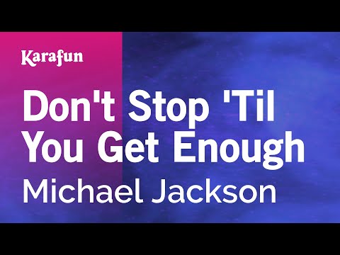 Karaoke Don't Stop 'Til You Get Enough - Michael Jackson * - UCbqcG1rdt9LMwOJN4PyGTKg