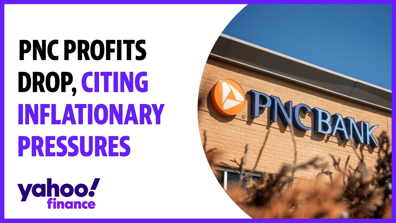 PNC profits drop, citing inflationary pressures