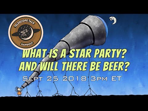 What is a Star Party? (and is there any beer?) - UCQkLvACGWo8IlY1-WKfPp6g