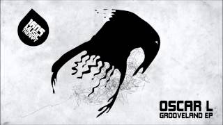 Oscar L - Grooveland (Original Mix) [1605-180]