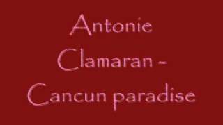 Antonie Clamaran - Cancun Paradise