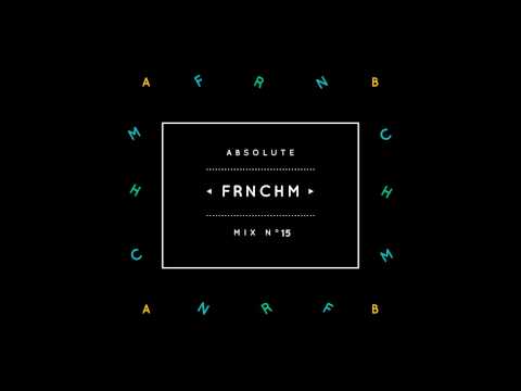 Absolute Mix n°15 - Frnchm - UC8Q5HV1t39MhlNuQi9Xh8LA