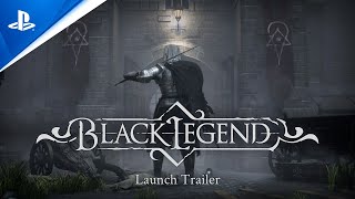 Black Legend - Launch Trailer | PS5, PS4