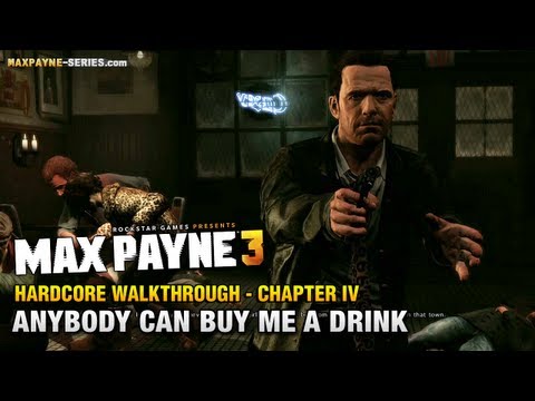Max Payne 3 - Hardcore Walkthrough - Chapter 4 - Anybody Can Buy Me a Drink - UCuWcjpKbIDAbZfHoru1toFg