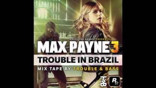 Edu K - Hot Mama (Bonde Do Role Remix) - Max Payne 3 Soundtrack