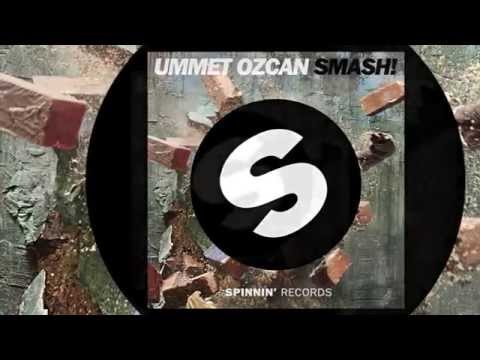 Ummet Ozcan - SMASH! (Original Mix Edit) [Official] - UCVA5uYDPjkQXcnzLQXGrlyg