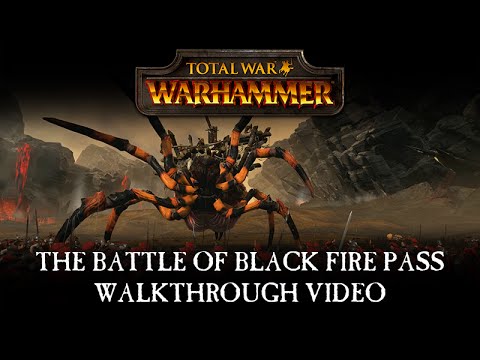 Total War: WARHAMMER – The Battle of Black Fire Pass Developer Walkthrough - UCugJq15BiB-c1NDYPHiznWQ