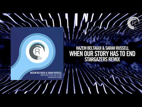 Hazem Beltagui & Sarah Russell - When Our Story Has To End (Stargazers Remix) - UCsoHXOnM64WwLccxTgwQ-KQ